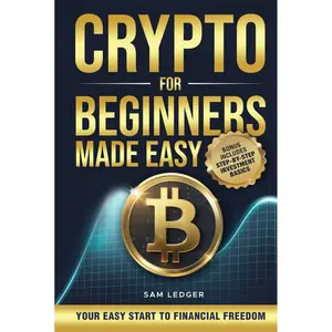 Crypto for Beginners Made Easy: Your Step-by-Step Guide to Understanding Blockchain, Cryptocurrencies, and the Future of Money Hardcover – Large Print, July 21, 2025