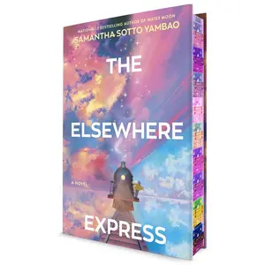 The Elsewhere Express -- Samantha Sotto Yambao - Hardcover