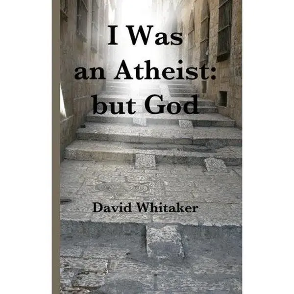 USED-I Was an Athiest; But God by Rev. David Whitaker (Paperback)