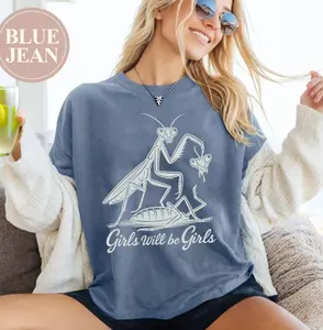 Comfort Colors® Girls Will Be Girls Shirt, Praying Mantis Tee, Insect Lover, Funny Insect Shirt