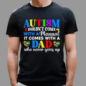 Autism Dad Awareness Shirt Autism ADHD Love Acceptance Casual Cotton T-Shirt for Men Women Unique Gift Idea Comfortable Everyday Wear