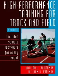 USED-High-Performance Training for Track and Field by William J. Bowerman (Paperback)
