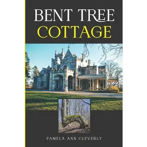 USED-Bent Tree Cottage by Cleverly, Pamela Ann (Paperback)