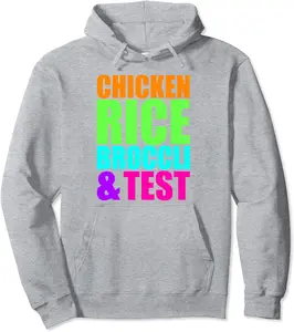 Chicken Rice Broccoli and Test Funny Gym and Lifting Joke Pullover Hoodie - Destynibrown Shop 65B0CYY7DCRD