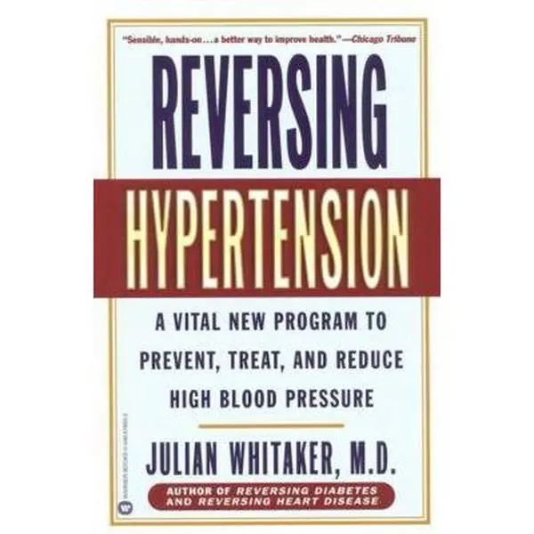 USED Book - Reversing Hypertension: A Vital New Program to Prevent, Treat, and Reduce High Blood Pressure by Whitaker, Julian (Paperback) - english