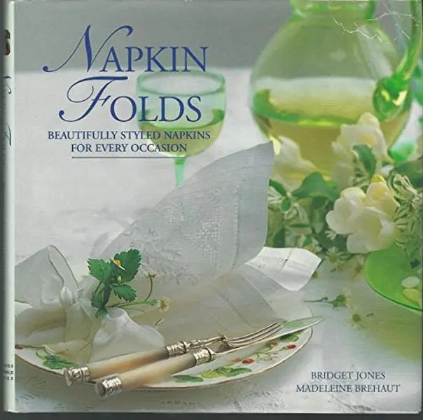 USED Book - Napkin Folds: Beautifully Styled Napkins For Every Occasion by Bridget Jones (Hardcover) - english