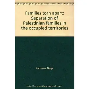 USED-Family Torn Apart, Separation of Palestinian Families in the Occupied Territories by Yael (editor) Stein (Paperback)