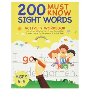 200 Must Know Sight Words Activity Workbook: Learn, Trace & Practice The 200 Most Common High Frequency Words For Kids Learning To Write & Read. | Ages 5-8