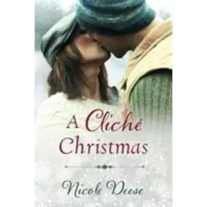 USED-A Cliché Christmas by Deese, Nicole (Paperback)