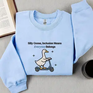 [MADE IN US] Embroidered Goose Inclusion Sweatshirt, Everyone Belongs Shirt for Teachers, Funny Autism Acceptance Sweatshirt, Neurodiversity Advocate Gift