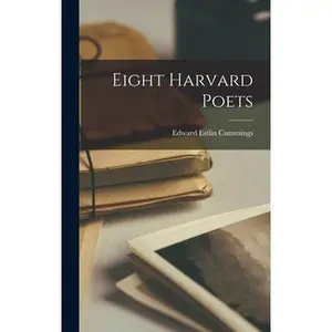 USED-Eight Harvard Poets by Cummings, Edward Estlin (Hardcover)