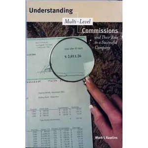 USED-Understanding Multi-Level Commissions and Their Role in a Successful Company (Revised edition) by Mark L. Rawlins (Paperback)