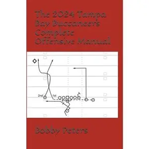 The 2024 Tampa Bay Buccaneers Complete Offensive Manual