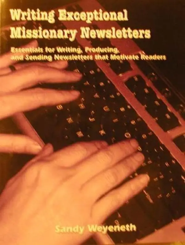 USED-Writing Exceptional Missionary Newsletter by Sandy Weyeneth (Paperback)