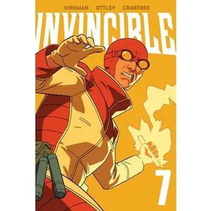 Invincible Volume 7 (New Edition) -- Robert Kirkman, Paperback