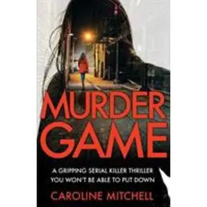 USED-Murder Game: A gripping serial killer thriller you won't be able to put down by Mitchell, Caroline (Paperback)