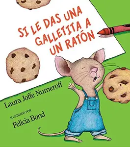 USED-Si Le Das Una Galletita a Un Ratón: If You Give a Mouse a Cookie (Spanish Edition) by Numeroff, Laura Joffe (Hardcover)
