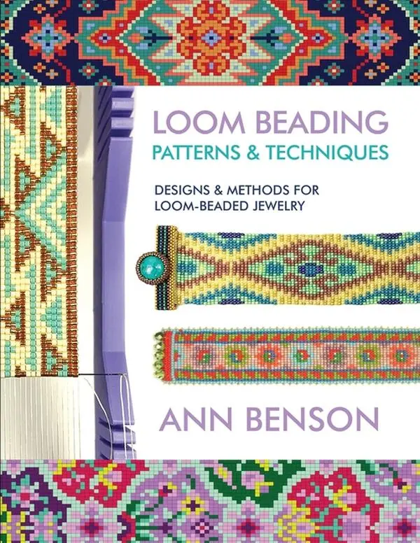 Loom Beading Patterns and Techniques by Ann Benson (Paperback)