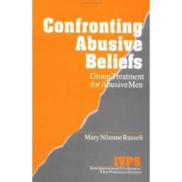 USED-Confronting Abusive Beliefs: Group Treatment for Abusive Men by Russell, Mary Nomme (Paperback)