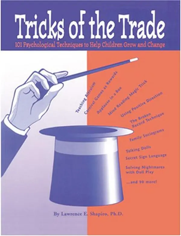 USED-Tricks of the Trade: 101 Psychological Techniques to Help Children Grow and Change by Lawrence E. Shapiro (Paperback)