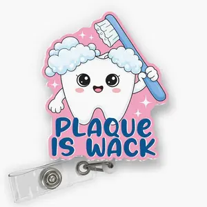 Plaque is Wack Badge Reel Dental Badge Holder HIS