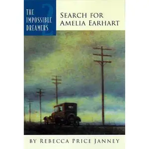 USED-Search for Amelia Earhart (Impossible Dreamers) by Rebecca Janney (Paperback)