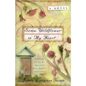 USED-Some Wildflower in My Heart (The Derby Series #2) by Jamie Langston Turner (Paperback)