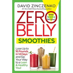 USED-Zero Belly Smoothies: Lose Up to 16 Pounds in 14 Days and Sip Your Way to a Lean & Healthy You! by Zinczenko, David (Paperback)