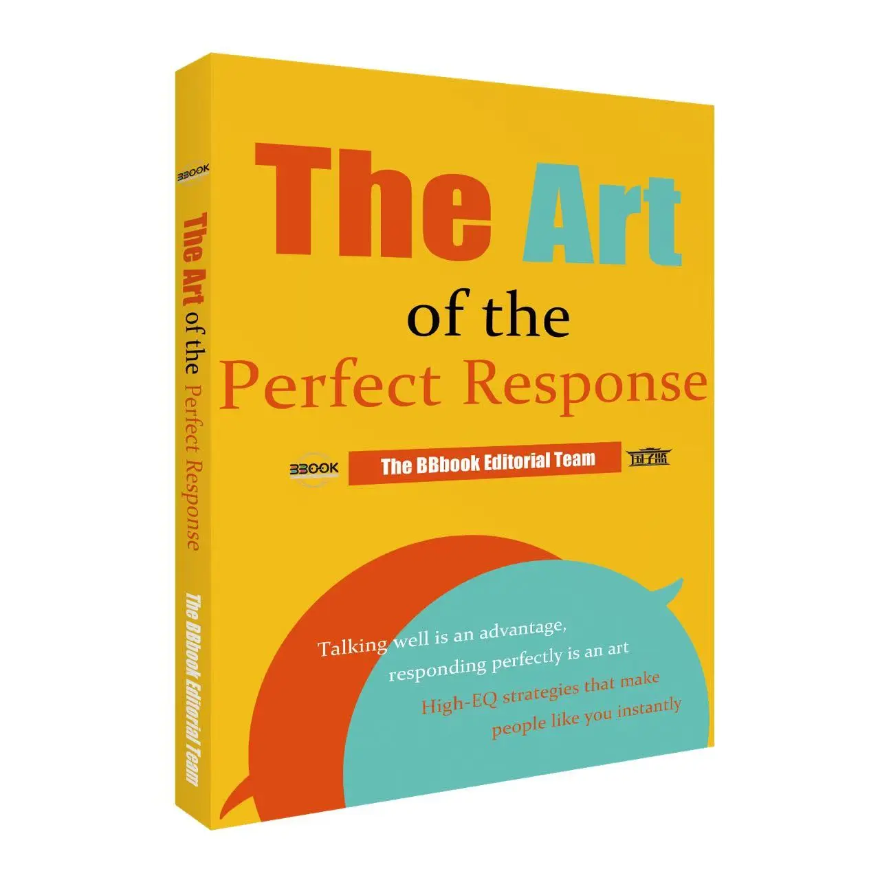 The Art of the Perfect Response: High-EQ Strategies to Improve Conversation Skills, Learn How to Respond Perfectly, Build Better Relationships, Self Help Communication Book for Social Intelligence