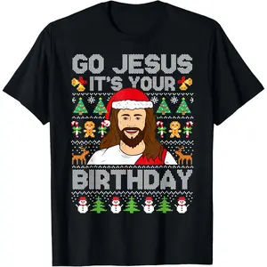 Go Jesus It's Your Birthday Ugly Christmas Funny T-Shirt Suitable for men and women