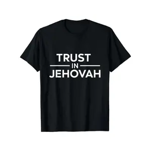 Men'S Jehovah'S Witnesses T-Shirt - Trust In Jehovah Religious Apparel - Lightweight Breathable 180gsm Cotton Tee - Black with White Text - Regular Fit Sizes S-XXXL - for Church, Hiking, Casual Attire - graphic tee