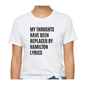 My Thoughts Have Been Replaced By Hamilton Lyrics T-Shirt, Alexander Hamilton Musical Graphic Tee, Iconic Broadway Quote Short Sleeve Apparel, Aesthetic Theatre Nerd & Hamilfan Gift Fashion Top, Viral Trendy New York Stage Statement Streetwear Crew Neck