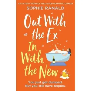USED-Out with the Ex, In with the New: An utterly perfect feel good romantic comedy by Ranald, Sophie (Paperback)