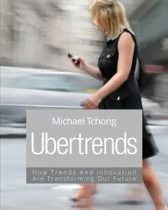 USED Book - Ubertrends -- How Trends and Innovation Are Transforming Our Future by Michael Tchong (Hardcover) - english