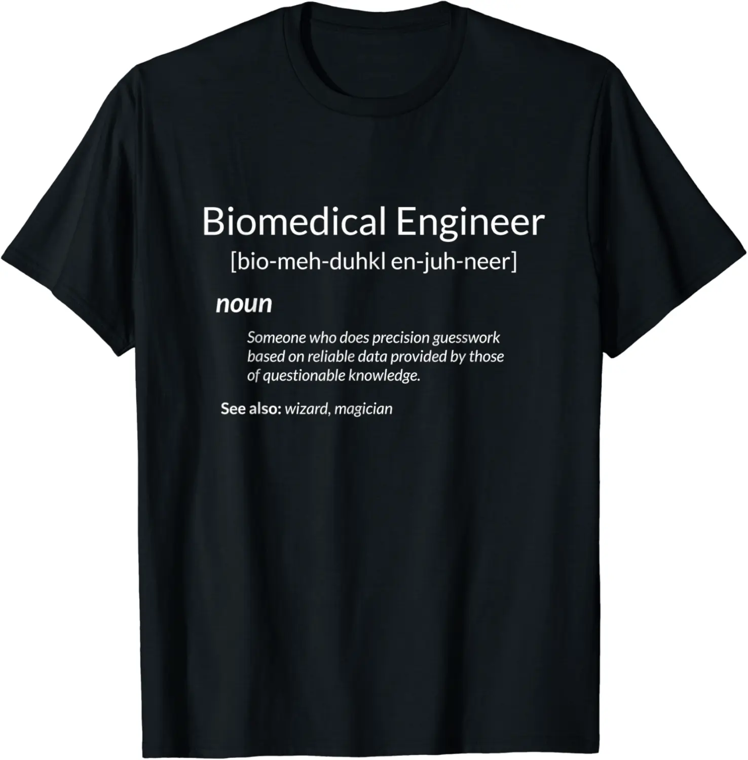 Funny Biomedical Engineering Biomedical Engineer Definition T-Shirt - Dilpreetka Shop 55B084S9JFPS