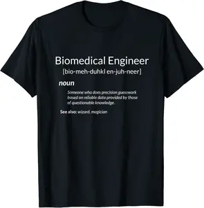 Funny Biomedical Engineering Biomedical Engineer Definition T-Shirt - Dilpreetka Shop 55B084S9JFPS