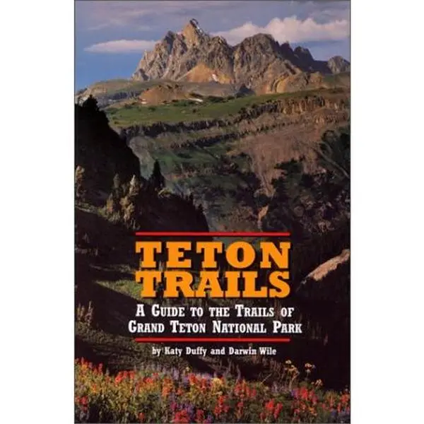 USED Book - Teton Trails: A Guide to the Trails of Grand Teton National Park by Katy Duffy (Paperback) - english