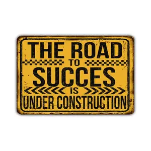 The Road To Success Is Under Construction Vintage Style Metal Sign