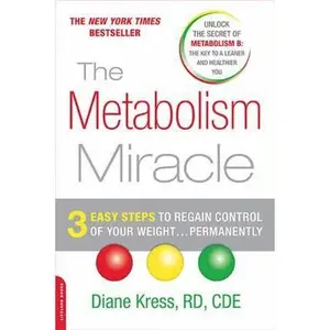 USED-The Metabolism Miracle: 3 Easy Steps to Regain Control of Your Weight . . . Permanently by Diane Kress (Paperback)