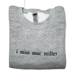I Miss Mac Miller embroidered crewneck sweatshirt, unisex sizing