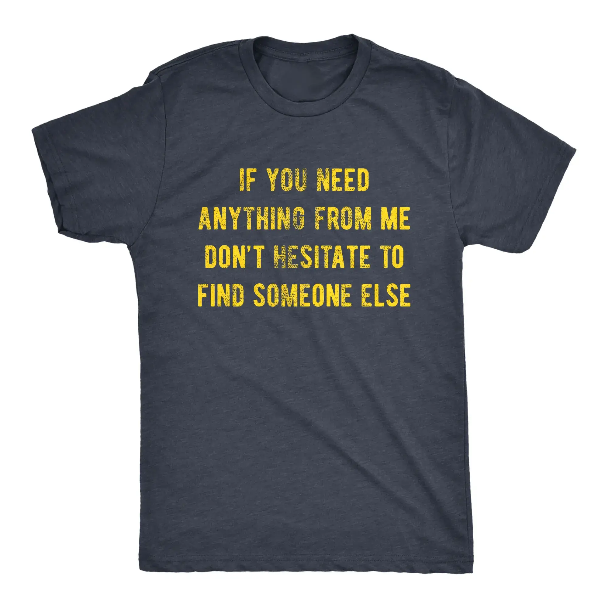 SageSprint Mens If You Need Anything From Me Find Someone Else Humor Saying Hilarious Shirt Mens Funny T Shirts Cool Vintage Fashion T-Shirt Gift Classic Menswear Funny Introvert Short Sleeve Novelty Tees for Guys Navy