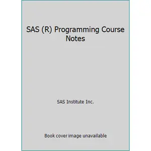 USED-SAS (R) Programming Course Notes by SAS Institute Inc. (Paperback)