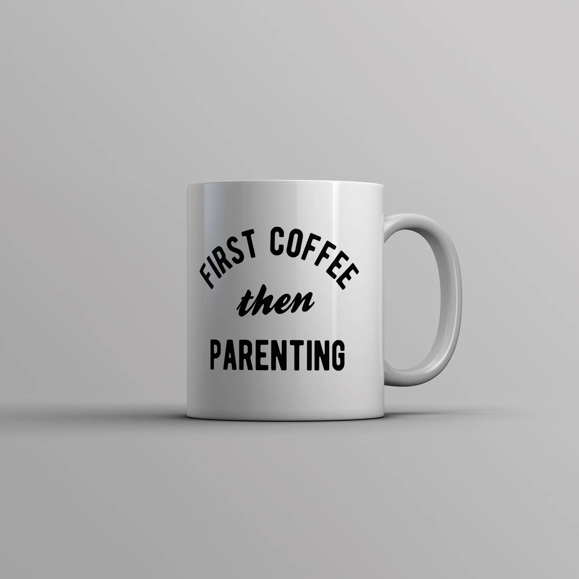 First Coffee Then Parenting Mug Funny Caffeine Addicts Parent Joke Cup - 11oz Funny Coffee Mugs Ceramic Printed Drinkware Cup