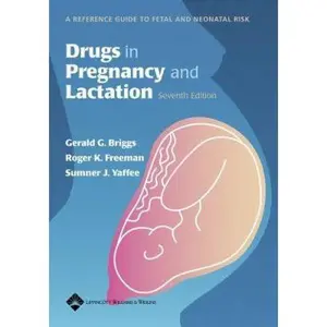 USED-Drugs In Pregnancy And Lactation: A Reference Guide To Fetal And Neonatal Risk by Gerald G. Briggs (Hardcover)