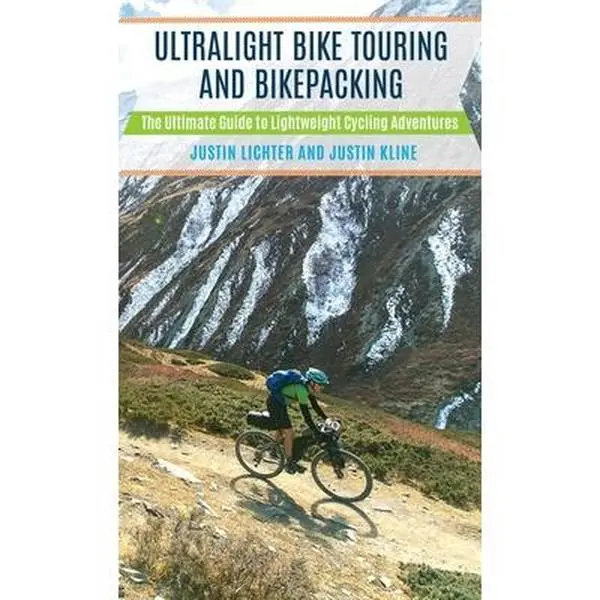 USED-Ultralight Bike Touring and Bikepacking: The Ultimate Guide to Lightweight Cycling Adventures by Lichter, Justin (Paperback)
