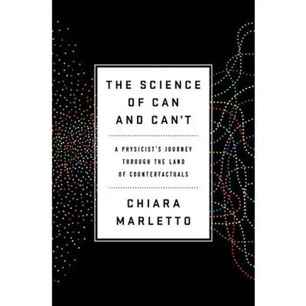 USED Book - The Science of Can and Can't: A Physicist's Journey Through the Land of Counterfactuals by Marletto, Chiara (Hardcover) - english, Books, Adults, Essential Tools For Technological Challenges