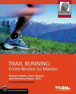 USED-Trail Running: From Novice to Master (The Mountaineers Outdoor Expert Series) by Kirsten Poulin (Paperback)