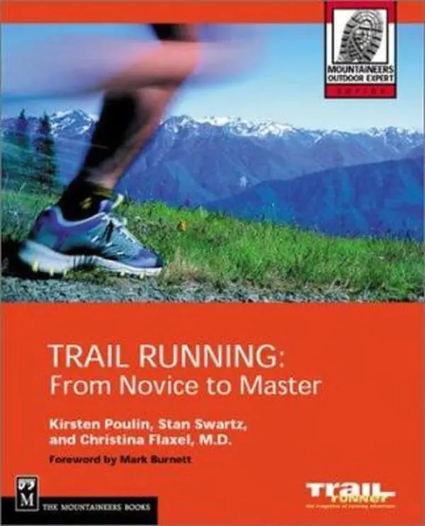 USED-Trail Running: From Novice to Master (The Mountaineers Outdoor Expert Series) by Kirsten Poulin (Paperback)