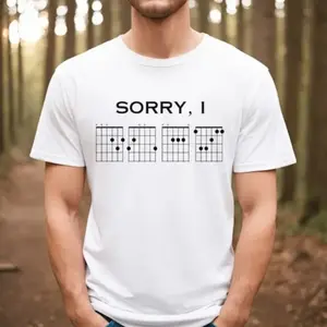 Sorry I Have Guitar Chords T-Shirt – Funny Musician Tee with Guitar Tabs, Perfect for Guitar Players, Music Teachers & Jam Sessions, Gift For Him, Gift For Her