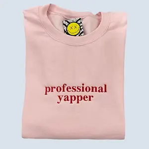 Professional Yapper Embroidered Customizable Sweatshirt / Hoodie  Born to Yap Gag Gift Funny Sweater Pullover Unisex Menswear Womenswear Cotton  Round Neck Long Sleeve Fashion Top Cozy and Soft Trendy Gifts for Him Gifts for Her Casual Crewneck